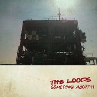 THE LOODS/SOMETHING ABOUT 11 (CD)