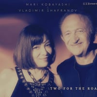 小林麻里&ウラジミールシャフラノフ「TWO FOR THE ROAD」