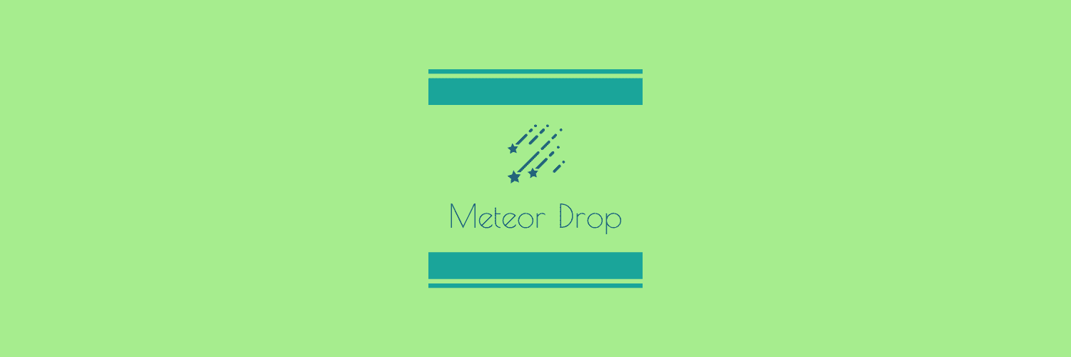 Meteor Drop