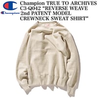 Champion TRUE TO ARCHIVES C3-Q042 “REVERSE WEAVE 2nd PATENT MODEL CREWNECK SWEAT SHIRT”