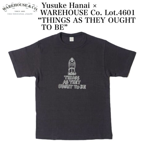 Yusuke Hanai × WAREHOUSE Co. Lot.4601 “THINGS AS THEY OUGHT TO BE”