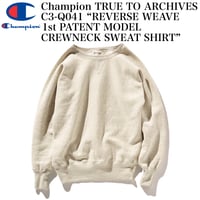 Champion TRUE TO ARCHIVES C3-Q041 “REVERSE WEAVE 1st PATENT MODEL CREWNECK SWEAT SHIRT”