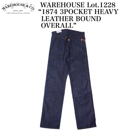 WAREHOUSE Lot.1228 “1874 3POCKET HEAVY LEATHER BOUND OVERALL”