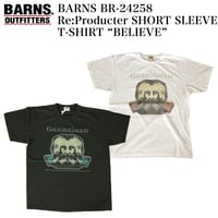 BARNS BR-24258 Re:Producter SHORT SLEEVE T-SHIRT “BELIEVE”