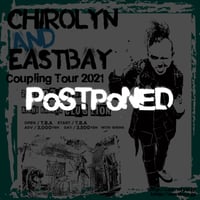 【延期】Chirolyn & EASTBAY Coupling Tour 2021 in 名古屋