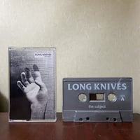Long Knives - The Subject (Tape)