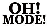 OH! MODE!