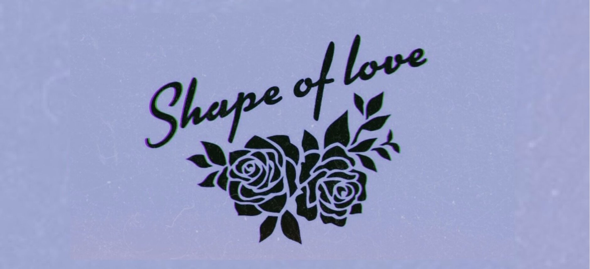 Shape of love