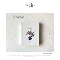 【F0号キャンバス 】 “Bouquet Power”