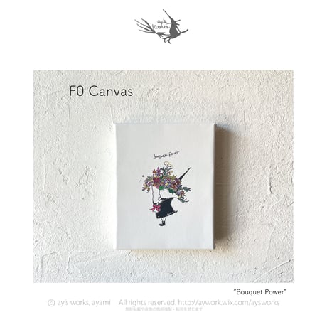 【F0号キャンバス 】 “Bouquet Power”