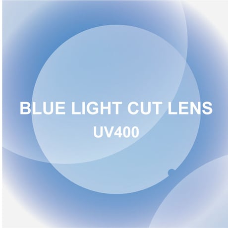 Blue Light Cut Lenses （Clear）