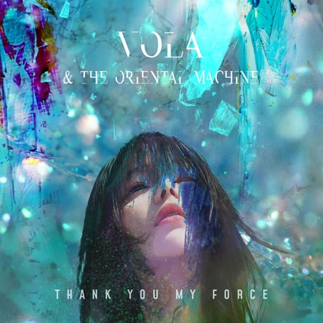 VOLA&THE ORIENTAL MACHINE 「TRY AGAIN / THANK YOU MY FORCE」