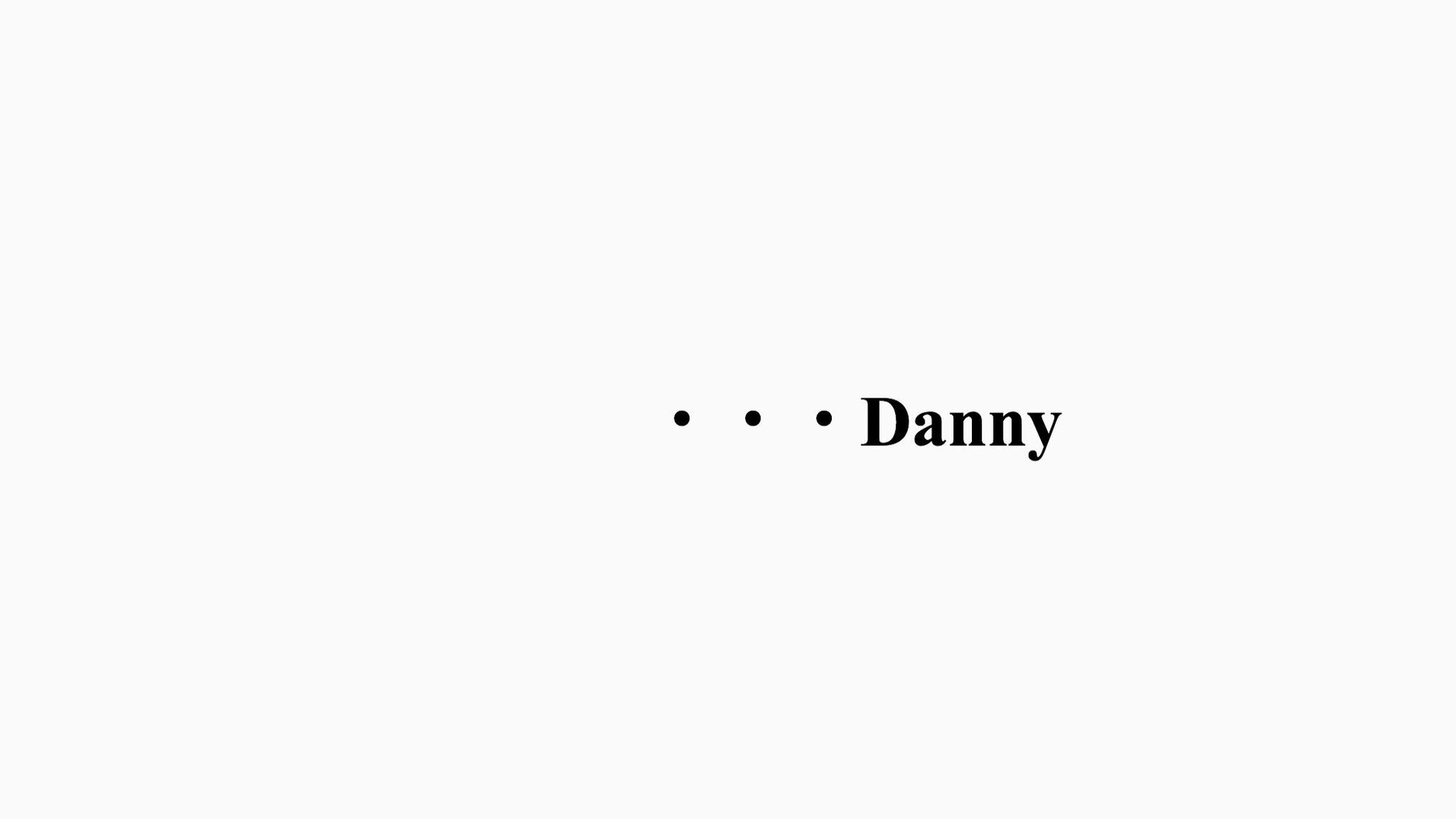 ・ ・・Danny 　STORE