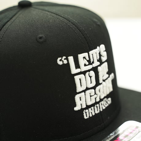 ONORE■ / "LET'S DO IT AGAIN" Snap Back Cap / BLACK