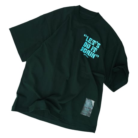 ONORE■ / "LET'S DO IT AGAIN" TEE / DIRK GREEN