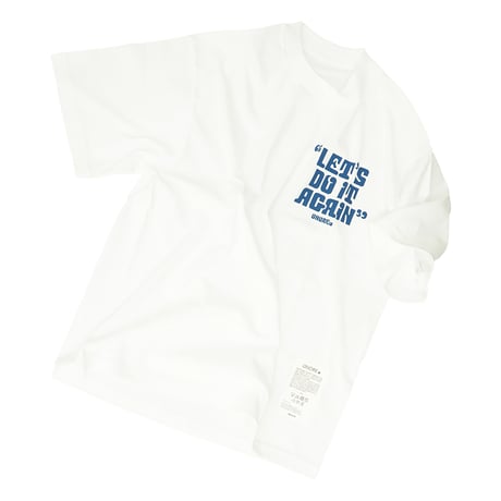 ONORE■ / "LET'S DO IT AGAIN" TEE / WHITE