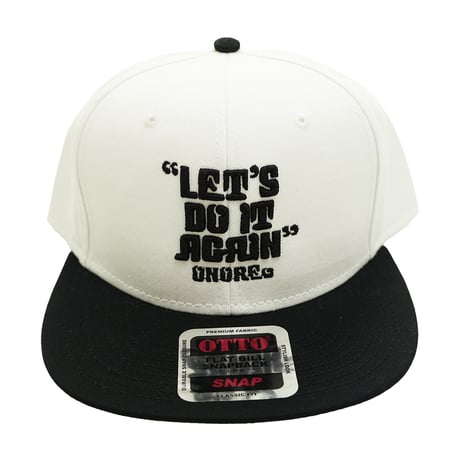 ONORE■ / "LET'S DO IT AGAIN" Snap Back Cap / WHT×BLK