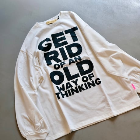 Thomas magpie    long sleeve tee shirt GET RID OF AN OLD WAY OF THINKING    2243860