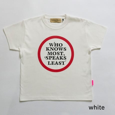 THOMAS MAGPIE　tee shirt (mini) who knows most, speaks least.【2242874】
