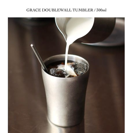 GRACE DOUBLEWALL TUMBLER 300ml / グレイス ダブルウォールタンブラー300ml / 保温保冷効果 / タンブラー