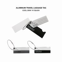 ALUMINUM TRAVEL LUGGAGE TAG / アルミナムトラベルラゲッジタグ / GRAY ,  BLACK