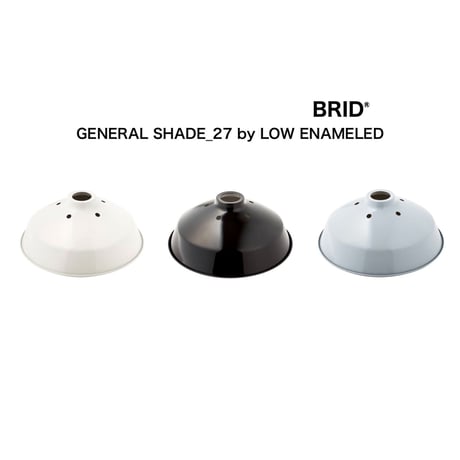 BRID GENERAL SHADE_27 by LOW ENAMELED