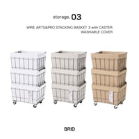 WIRE ARTS ＆ PRO.STACKING BASKET 3 with CASTER / WASHABLE COVER / 収納バスケット / キャスターバスケット / BRID