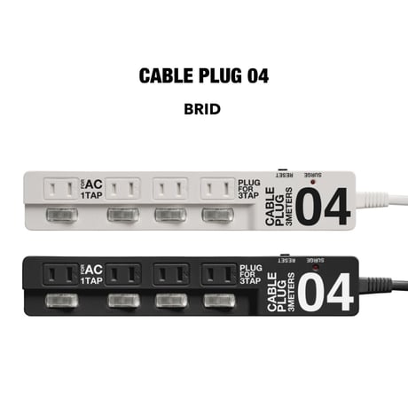 CABLE PLUG 04  ▷ケーブルプラグ 4個口 ▷WHITE ▷BLACK   BRID/GENERAL