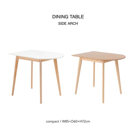 SIDE ARCH DINING TABLE / ダイニングテーブル / ナチュラル , ホワイト / コンパクトテーブル / ナチュラルインテリア