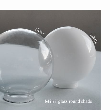 AXCIS.INC mini glass round shade / clear , round / ラウンドガラスシェード  / 壁付け照明 / ルームランプ / TYPE B タイプB