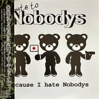 V.A/tribute to Nobodys-Because I hate Nobodys CD