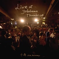 ライヴ盤DVD【Live at Yokohama Thumbs up】