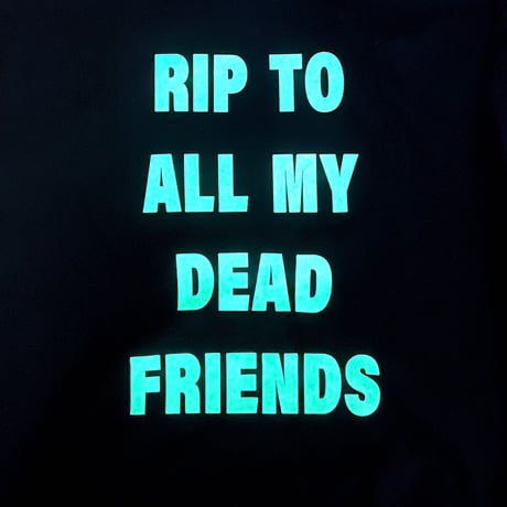 RIP MY FRIENDS HOODIE