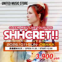 【TICKET】CLEEM MIKU LIVE TOUR 2026 「SHHCRET!!」大阪公演