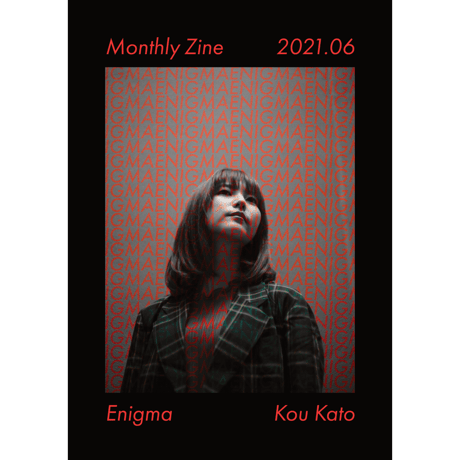 Monthly Zine 2021.6 /Enigma【A5サイズ 24p】