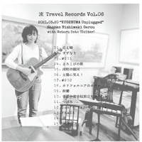 Travel Records Vol.06 LIVE at KUGENUMA Shonan Nishiwaki Garou 2021.03.20 (CD-R盤)