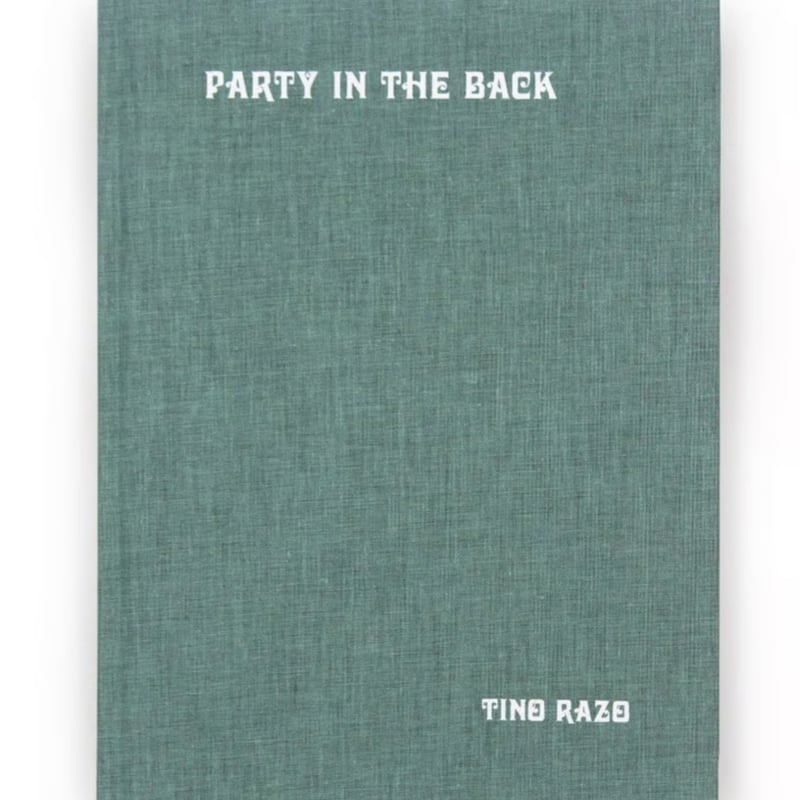 TINO RAZO 写真集　" PARTY IN THE BACK " TINO RAZO 