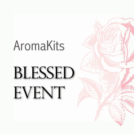 <Aroma Kits>  Blessed Event 妊娠&出産　☆取寄せ