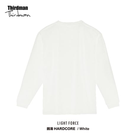 "LIGHT FORCE" 銭湯HARDCORE L/S Tee / White / TMLF-A01