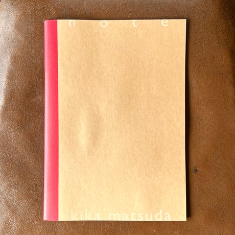 マツダ キカ(Kika Matsuda)／ZINE「note」