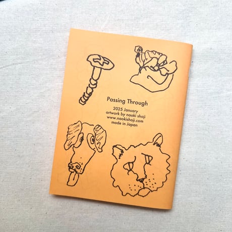 東海林 巨樹（Naoki Shoji）／ZINE「PASSING THROUGH」