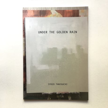 SYOZO TANIGUCHI／ZINE『UNDER THE GOLDEN RAIN』