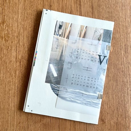 六根 由里香／ZINE 「piecemeal /2 vol.3」