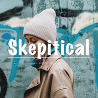 先着一名様限定独占販売”Skeptical”