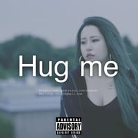 Hug me
