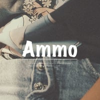 先着一名様限定独占販売”Ammo”