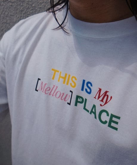 THIS IS My Mellow PLACE T-SHIRT