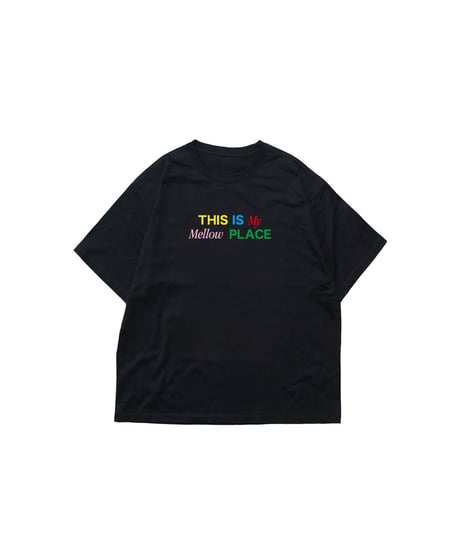 THIS IS My Mellow PLACE T-SHIRT