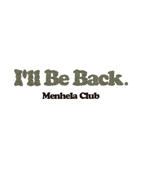 420 "I'll Be Back" Tee