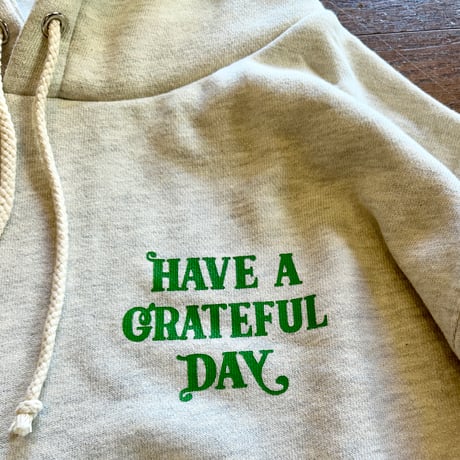 HAVE A GRATEFUL DAY："HOODIE SWEAT SHIRT -HELIOTROPISM-"(OATMEAL)